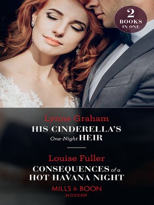 cover image of His Cinderella's One-Night Heir / Consequences of a Hot Havana Night